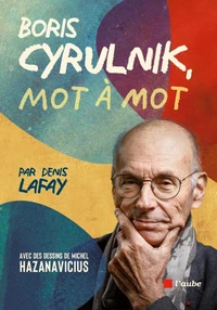 Boris Cyrulnik, mot à mot