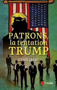 Patrons, la tentation Trump