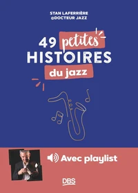49 petites histoires du jazz