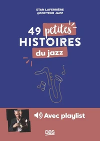 49 petites histoires du jazz