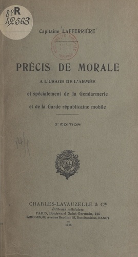  Lafferrière - Précis de morale - À l'usage de l'Armée et spécialement de la Gendarmerie et de la Garde républicaine mobile.