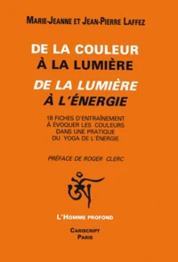 De la couleur à la lumière, de la lumière à l'énergie...