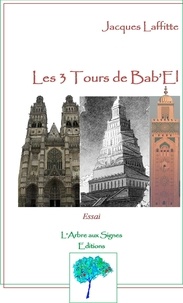Laffitte Jacques - Les trois tours de bab'el.