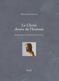 Le Christ destin de l'homme