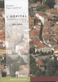 L'hôpital de Neuville-sur-Saone 1855-2010