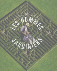 Les hommes jardiniers