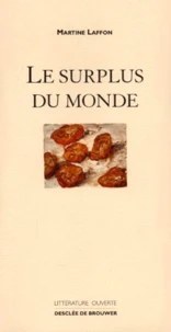 Le Surplus Du Monde. Nouvelle