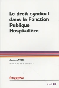 Le droit syndical dans la fonction publique hospitalière