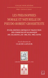 Les philosophies morale et naturelle du pseudo-Robert Grosseteste