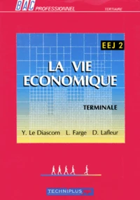 ECONOMIE BAC PRO TERMINALE LA VIE ECONOMIQUE NATIONALE ET INTERNATIONALE.