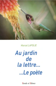 Au jardin de la lettre... Le poète