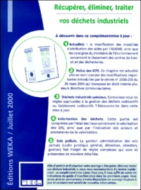 Recuperer, Eliminer, Traiter Vos Dechets Industriels. Complements Et Mise A Jour De Juillet 2000
