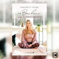 Le bonheur par la méditation