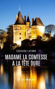 Madame la comtesse a la tête dure