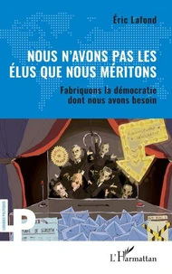 Nous n'avons pas les élus que nous méritons