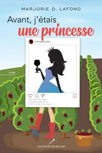 Avant, j'etais une princesse