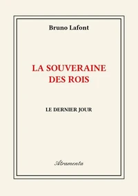 La souveraine des rois - Le dernier jour