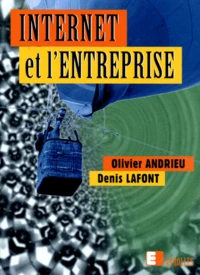Internet Et L'Entreprise. 3eme Tirage 1996