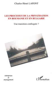 Processus de privatisation en Roumanie et en Bulgarie : 1989-2002.