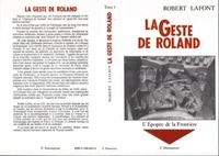 L'épopée de la frontière ( Geste de Roland.