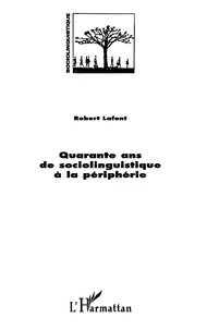Quarante ans de sociolinguistique à la périphérie
