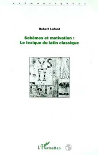 SCHEMES ET MOTIVATION LE LEXIQUE DU LATIN CLASSIQUE