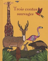 Trois contes sauvages