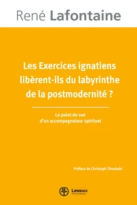 Les exercices ignatiens libèrent-ils du labyrinthe de la postmodernité ?