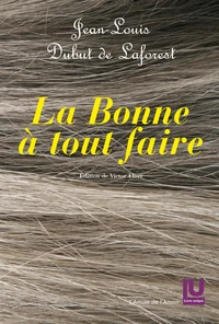 La Bonne à tout faire de Jean-Louis Dubut de Laforest