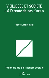 VIEILLESSE ET SOCIÉTÉ « A L'ÉCOUTE DE NOS AÎNÉS »