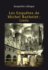 Les enquêtes de Michel Bathelet