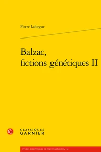 Balzac, fictions génétiques