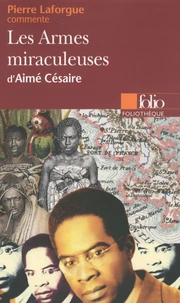 Les Armes miraculeuses d'Aimé Césaire