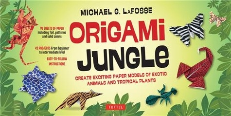  LAFOSSE MICHAEL G - Origami jungle kit.