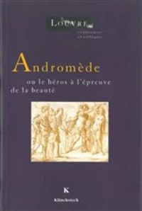Andromède ou Le héros à l'épreuve de la beauté