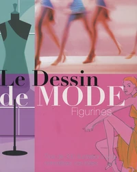 Le Dessin de mode : figurines