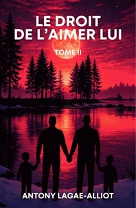 Le Droit de l'aimer lui - Tome 2