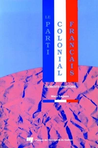 Parti colonial francais. elements d'histoire