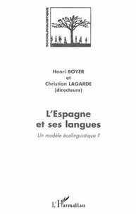 L'Espagne et ses langues. Un modèle écolinguistique ?
