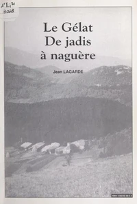 Le Gélat, de jadis à naguère