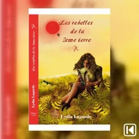 Les rebelles de la 2ème terre Livre 1