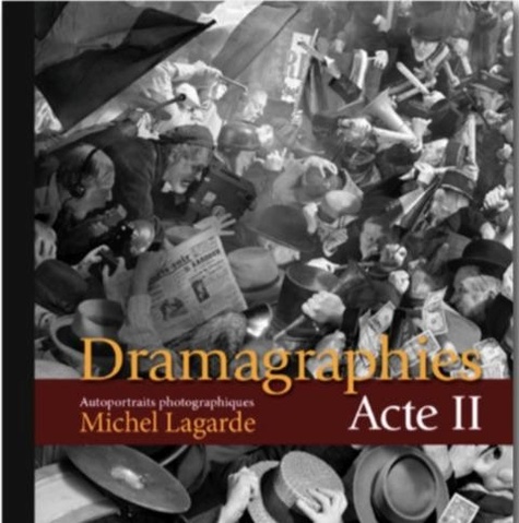 Lagarde Michel - DRAMAGRAPHIES Acte II.