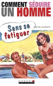 Comment séduire un homme