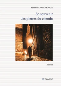 Se souvenir des pierres du chemin