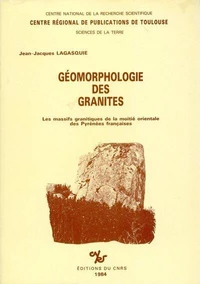 Géomorphologie des granites : massifs granitiques de la moitié orientale des Pyrénées françaises