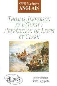 Thomas Jefferson et l'Ouest : l'expédition de Lewis et Clark
