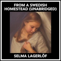 From A Swedish Homestead (Unabridged)