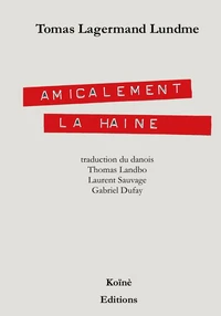 Amicalement, la Haine