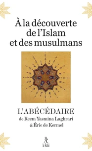 A la découverte de l'Islam et des musulmans