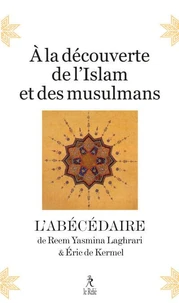 A la découverte de l'Islam et des musulmans